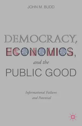 Budd |  Democracy, Economics, and the Public Good | eBook | Sack Fachmedien