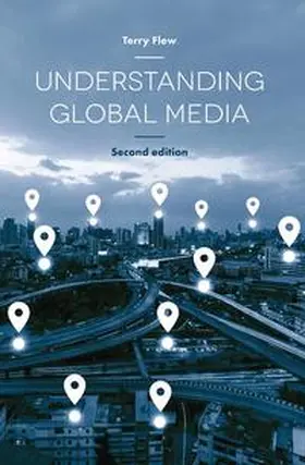 Flew |  Understanding Global Media | eBook | Sack Fachmedien