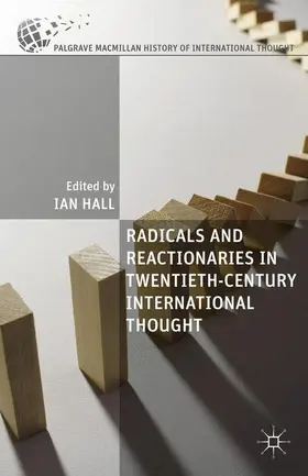 Hall |  Radicals and Reactionaries in Twentieth-Century International Thought | Buch |  Sack Fachmedien