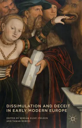 Eliav-Feldon / Herzig |  Dissimulation and Deceit in Early Modern Europe | Buch |  Sack Fachmedien