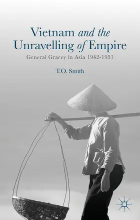 Smith |  Vietnam and the Unravelling of Empire | Buch |  Sack Fachmedien