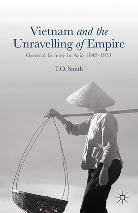 Smith |  Vietnam and the Unravelling of Empire | eBook | Sack Fachmedien