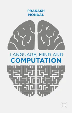 Mondal | Language, Mind and Computation | Buch | 978-1-137-44942-9 | www2.sack.de