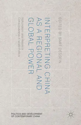 Dessein |  Interpreting China as a Regional and Global Power | Buch |  Sack Fachmedien