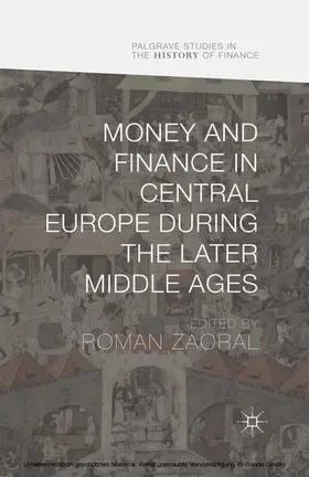 Zaoral |  Money and Finance in Central Europe during the Later Middle Ages | eBook | Sack Fachmedien