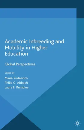 Yudkevich / Altbach / Rumbley |  Academic Inbreeding and Mobility in Higher Education | eBook | Sack Fachmedien