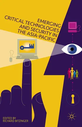 Bitzinger |  Emerging Critical Technologies and Security in the Asia-Pacific | Buch |  Sack Fachmedien