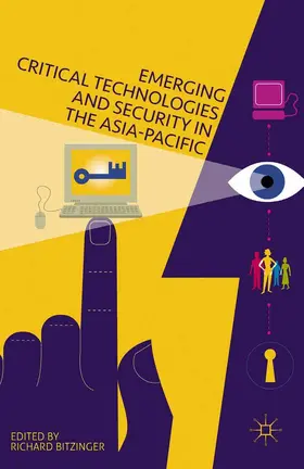 Bitzinger / Vlavianos |  Emerging Critical Technologies and Security in the Asia-Pacific | eBook | Sack Fachmedien