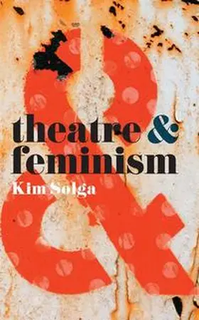 Solga |  Theatre and Feminism | eBook | Sack Fachmedien