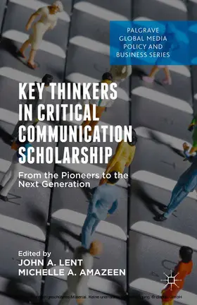 Lent / Amazeen |  Key Thinkers in Critical Communication Scholarship | eBook | Sack Fachmedien