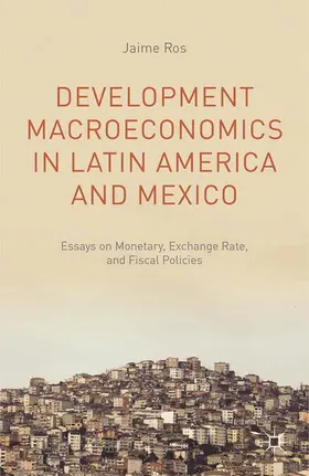 Ros |  Development Macroeconomics in Latin America and Mexico | eBook | Sack Fachmedien