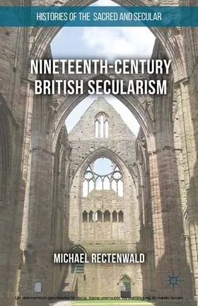 Rectenwald |  Nineteenth-Century British Secularism | eBook | Sack Fachmedien