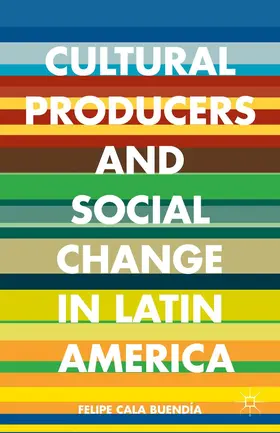 Loparo |  Cultural Producers and Social Change in Latin America | Buch |  Sack Fachmedien