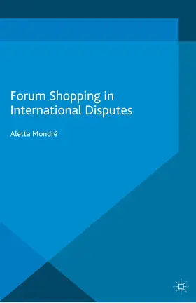 Mondré |  Forum Shopping in International Disputes | eBook | Sack Fachmedien