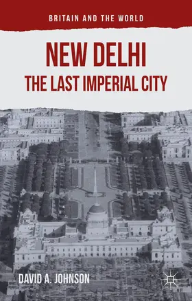 Johnson |  New Delhi: The Last Imperial City | Buch |  Sack Fachmedien