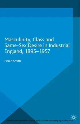 Smith |  Masculinity, Class and Same-Sex Desire in Industrial England, 1895-1957 | eBook | Sack Fachmedien