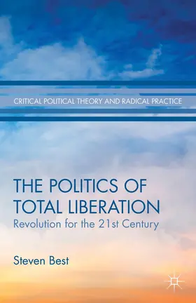 Best |  The Politics of Total Liberation | Buch |  Sack Fachmedien