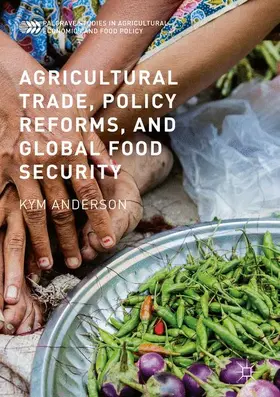 Anderson |  Agricultural Trade, Policy Reforms, and Global Food Security | Buch |  Sack Fachmedien
