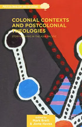 Brett / Havea | Colonial Contexts and Postcolonial Theologies | E-Book | sack.de