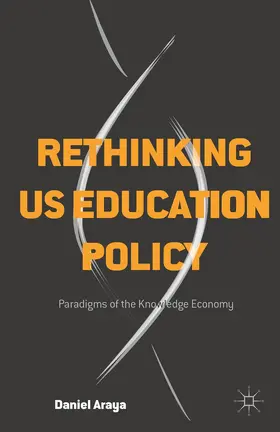 Araya |  Rethinking Us Education Policy | Buch |  Sack Fachmedien