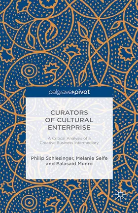 Selfe / Munro / Schlesinger |  Curators of Cultural Enterprise | eBook | Sack Fachmedien