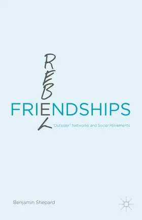 Shepard |  Rebel Friendships | Buch |  Sack Fachmedien