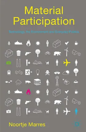 Marres |  Material Participation: Technology, the Environment and Everyday Publics | eBook | Sack Fachmedien