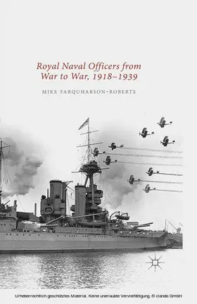 Farquharson-Roberts |  Royal Naval Officers from War to War, 1918-1939 | eBook | Sack Fachmedien