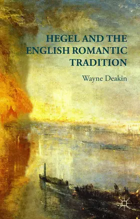 Deakin |  Hegel and the English Romantic Tradition | Buch |  Sack Fachmedien