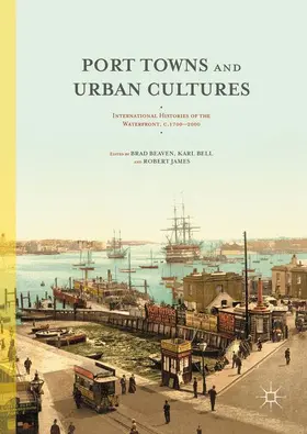 Beaven / Bell / James |  Port Towns and Urban Cultures | Buch |  Sack Fachmedien