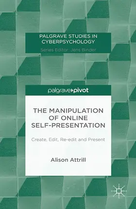 Attrill |  The Manipulation of Online Self-Presentation | eBook | Sack Fachmedien