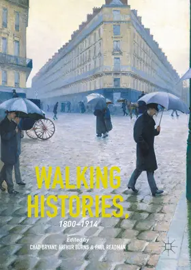Bryant / Burns / Readman |  Walking Histories, 1800-1914 | eBook | Sack Fachmedien