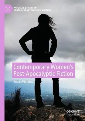 Watkins |  Contemporary Women's Post-Apocalyptic Fiction | Buch |  Sack Fachmedien