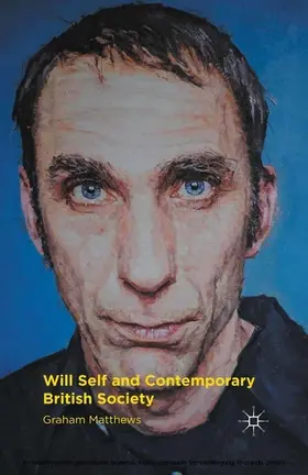 Matthews |  Will Self and Contemporary British Society | eBook | Sack Fachmedien