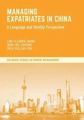 Zhang / Fan / Harzing |  Managing Expatriates in China | Buch |  Sack Fachmedien