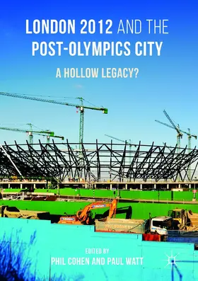 Cohen / Watt |  London 2012 and the Post-Olympics City | eBook | Sack Fachmedien