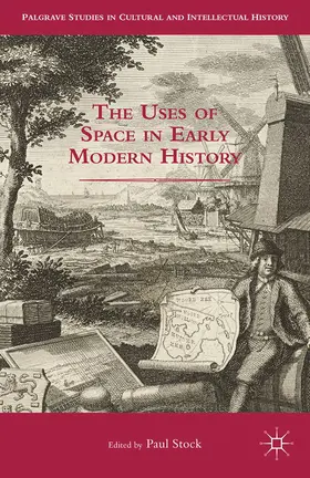 Stock | The Uses of Space in Early Modern History | E-Book | sack.de