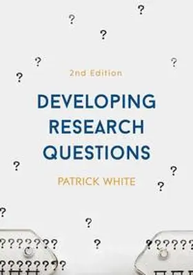 White |  Developing Research Questions | eBook | Sack Fachmedien