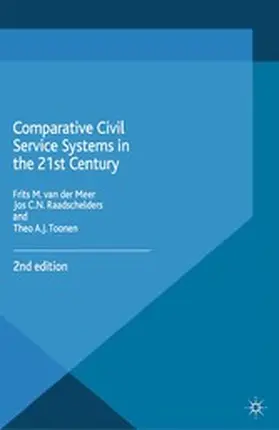 Raadschelders / Toonen |  Comparative Civil Service Systems in the 21st Century | eBook | Sack Fachmedien