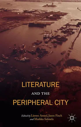 Ameel / Finch / Salmela |  Literature and the Peripheral City | eBook | Sack Fachmedien