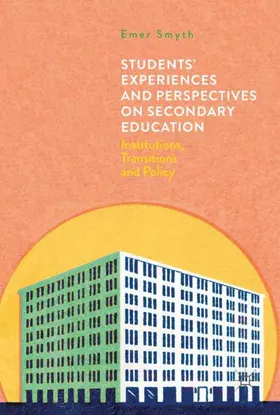 Smyth | Students' Experiences and Perspectives on Secondary Education | Buch | 978-1-137-49384-2 | sack.de
