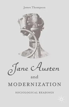 Thompson | Jane Austen and Modernization | Buch | 978-1-137-49601-0 | www2.sack.de