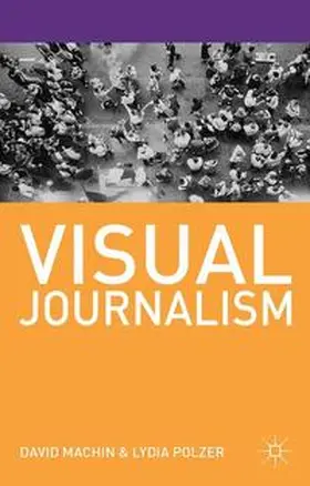 Machin / Polzer |  Visual Journalism | eBook | Sack Fachmedien