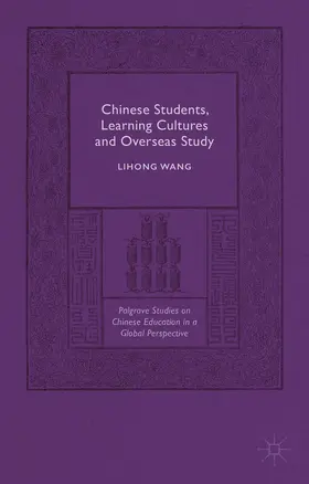 Wang |  Chinese Students, Learning Cultures and Overseas Study | Buch |  Sack Fachmedien