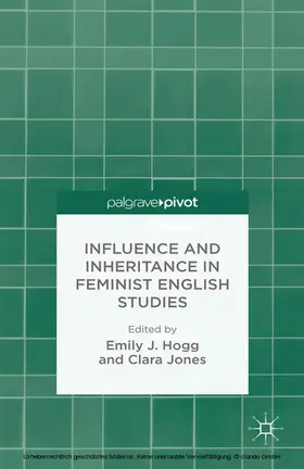 Jones / Hogg | Influence and Inheritance in Feminist English Studies | E-Book | sack.de