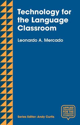 Mercado | Technology for the Language Classroom | Buch | 978-1-137-49784-0 | sack.de