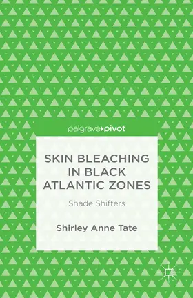 Tate |  Skin Bleaching in Black Atlantic Zones | eBook | Sack Fachmedien