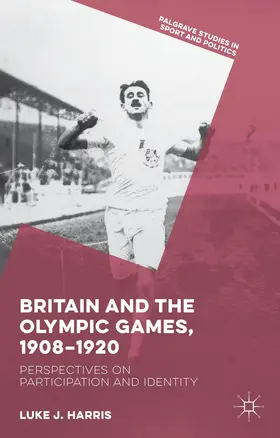 Harris |  Britain and the Olympic Games, 1908-1920 | Buch |  Sack Fachmedien