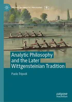 Tripodi |  Analytic Philosophy and the Later Wittgensteinian Tradition | eBook | Sack Fachmedien