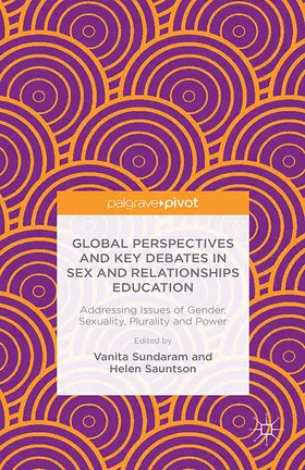 Sundaram / Sauntson |  Global Perspectives and Key Debates in Sex and Relationships Education | eBook | Sack Fachmedien